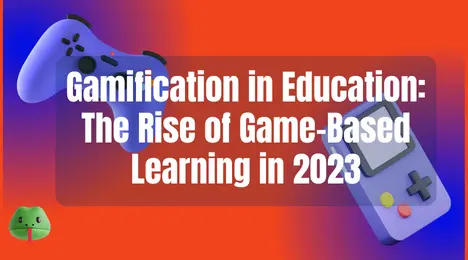 Gamification In Education The Rise Of Game Based Learning In Wp